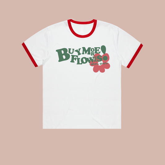 "Buy More Flowers!" Ringer T-shirt by Steven Othello