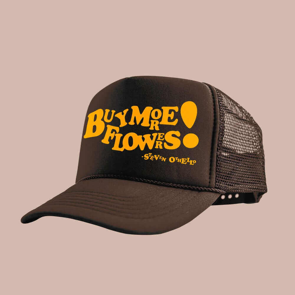 Buy More Flowers! Trucker by Steven Othello Brown/Yellow